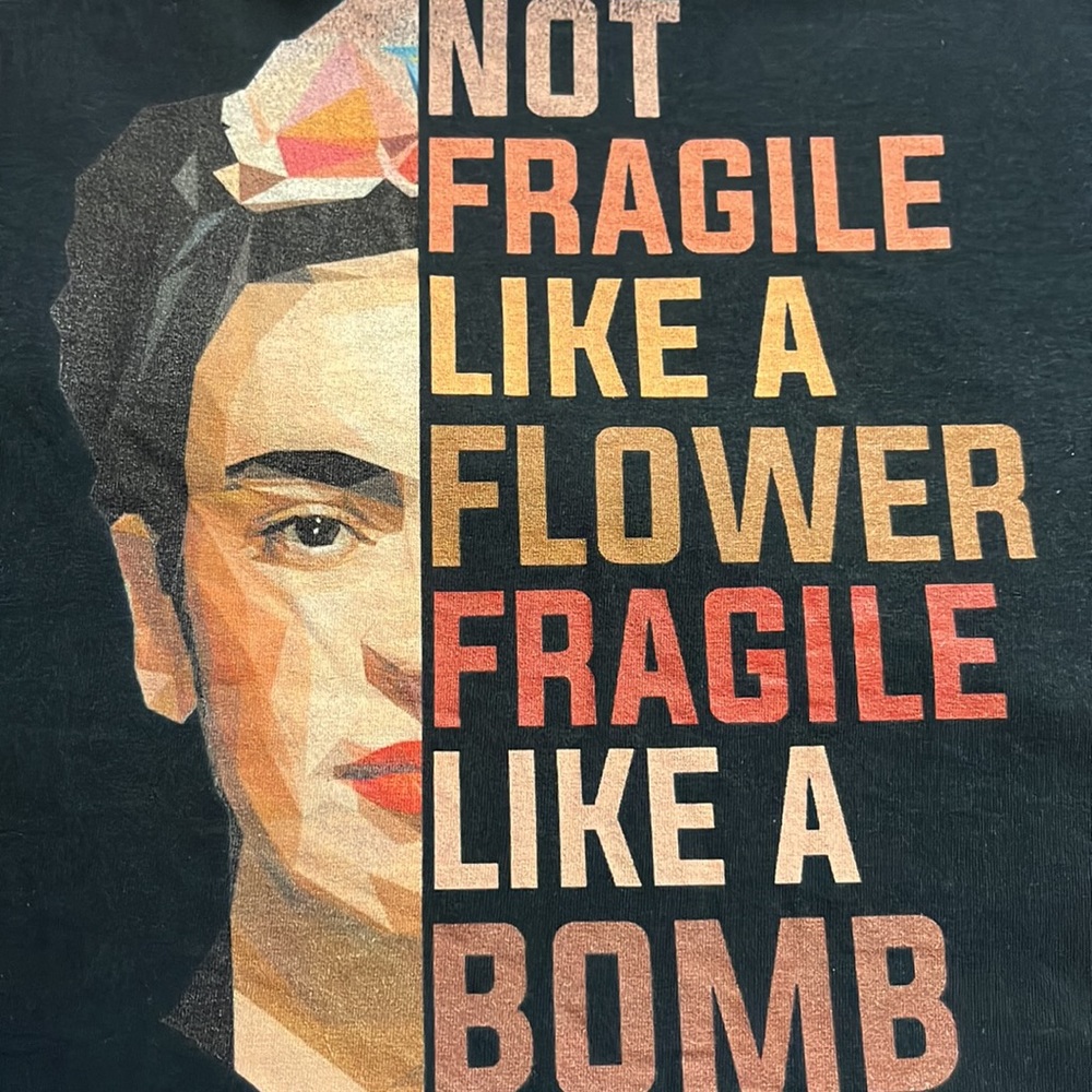 NWT Not Fragile Like A Flower Fragile Like A Bomb t shirt